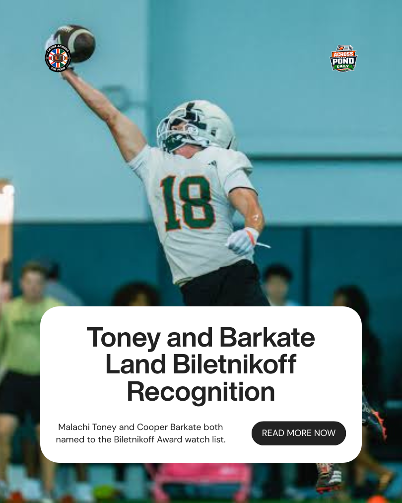 Across the Pond Daily: Toney and Barkate Land Biletnikoff Recognition