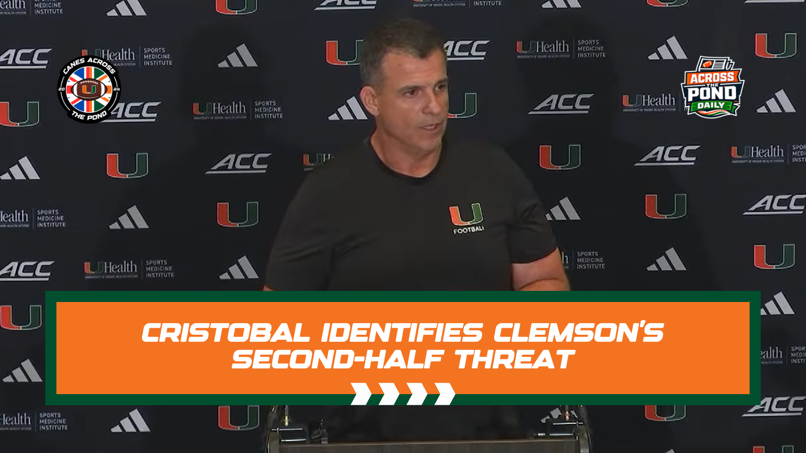 Across the Pond Daily: Cristobal Identifies Clemson’s Second-Half Threat