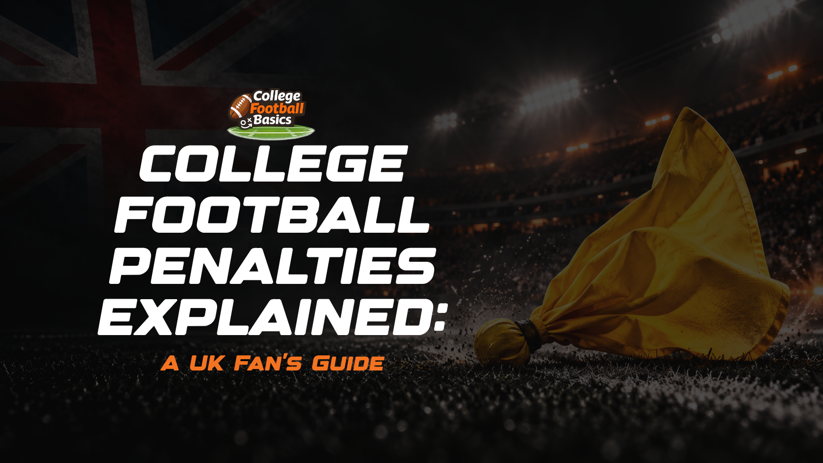 College football penalties explained for UK fans.