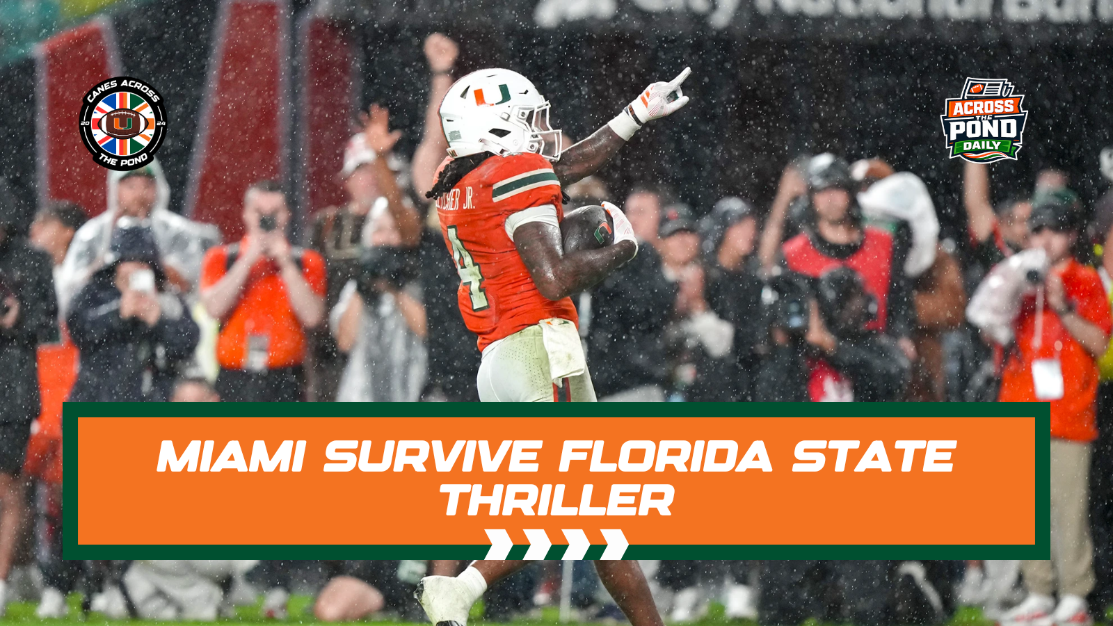 Across the Pond Daily: Miami Survive Florida State Thriller